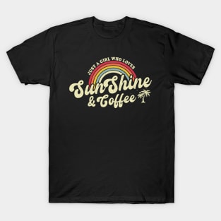 Retro Summer Just A Girl Who Loves Sunshine And Coffee T-Shirt